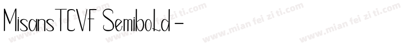 MisansTCVF Semibold◆字体转换